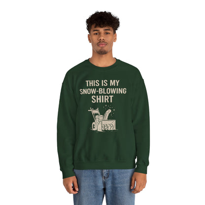 This Is My Snow-Blowing Sweatshirt – Funny Winter Chore Pullover