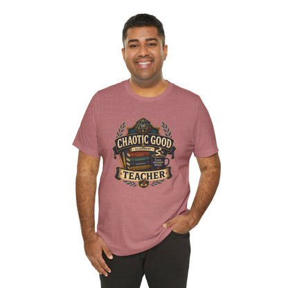Chaotic Good Teacher T-Shirt – RPG Teacher Graphic Tee