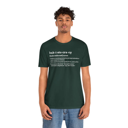 Kakistocracy Definition T-Shirt – Funny Political Protest Graphic Tee