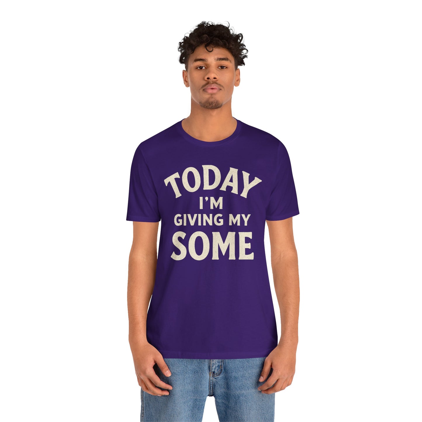 Today I’m Giving My Some T-Shirt – Funny Low-Energy Graphic Tee