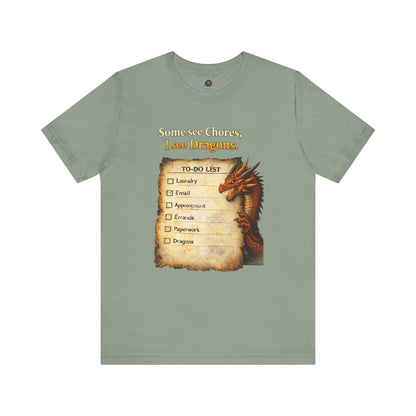 Some See Chores I See Dragons T-Shirt – Funny Fantasy Tee