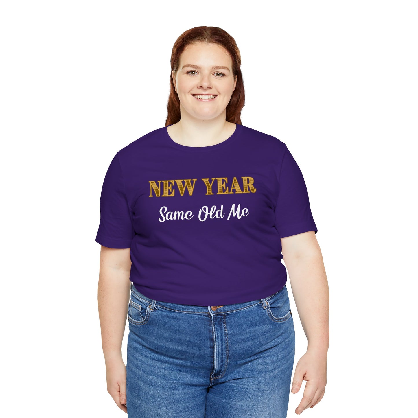 New Year Same Old Me T-Shirt – Funny Self-Confidence Tee