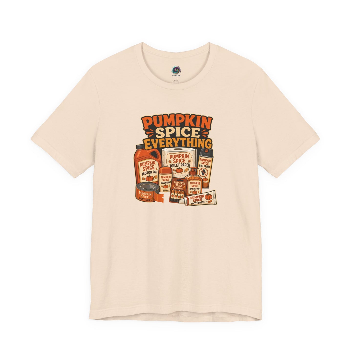 Pumpkin Spice Everything T-Shirt – Funny Fall Trend Parody Tee