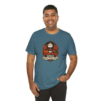 Pumpkin Spice Has Chosen Me T-shirt - PSL Humor Tee