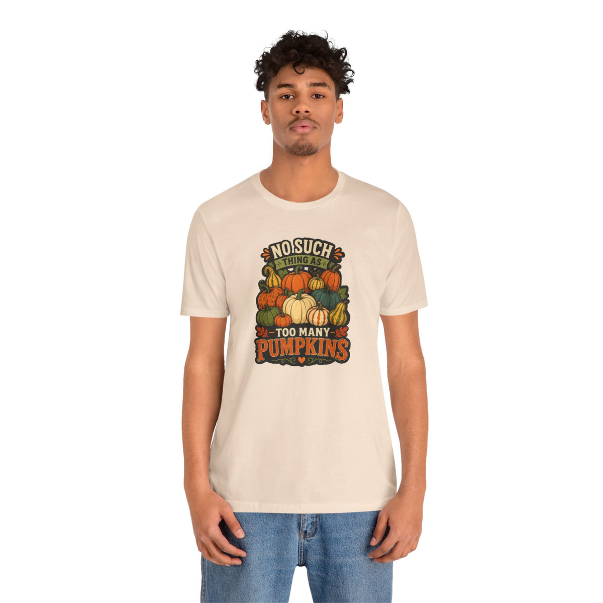 No Such Thing as Too Many Pumpkins T-Shirt – Funny Fall Pumpkin Tee