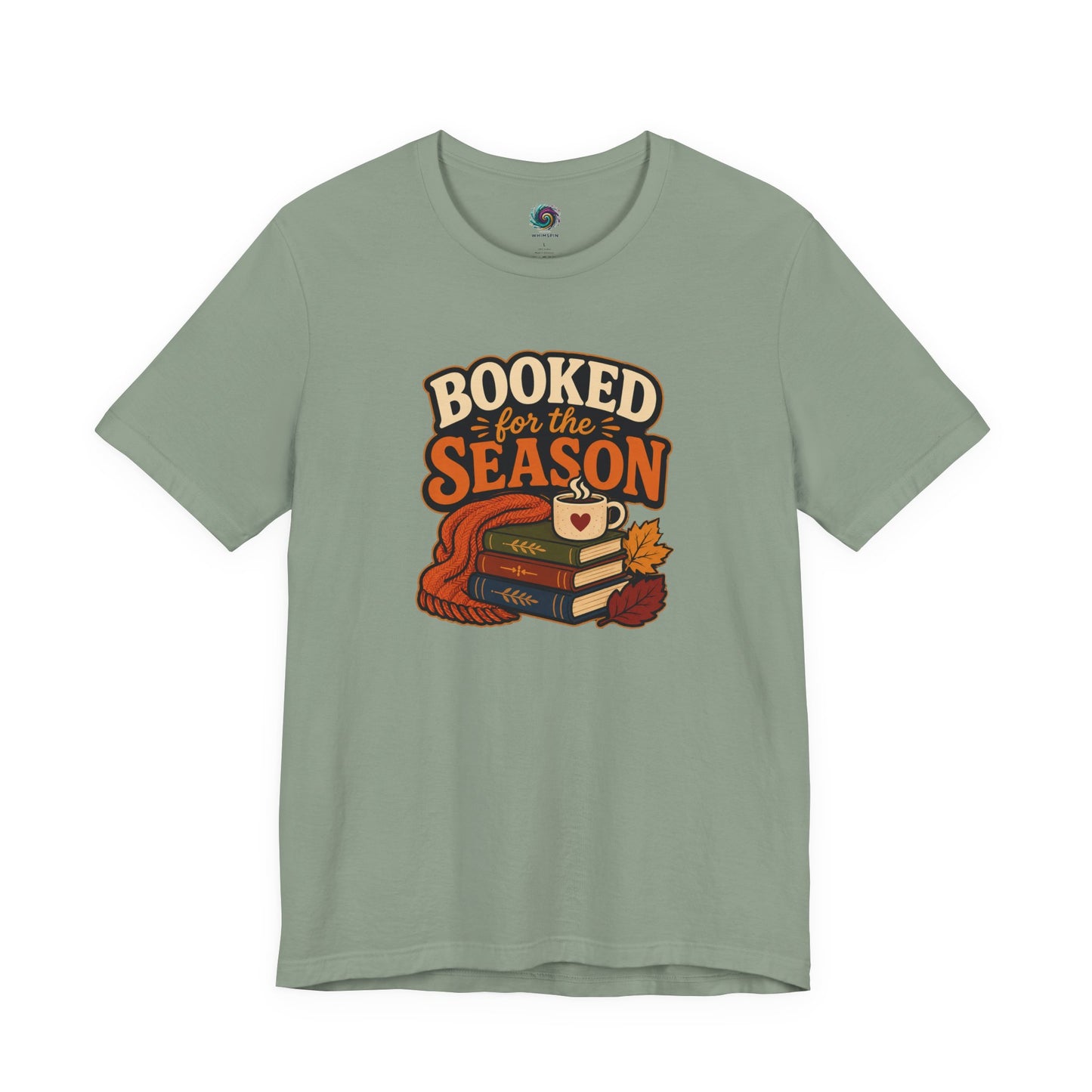 Booked for the Season T-Shirt – Cozy Fall Book Lover Tee