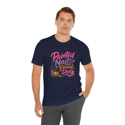 Painted Nails Proud Dad T-Shirt – Girl Dad Father’s Day Tee