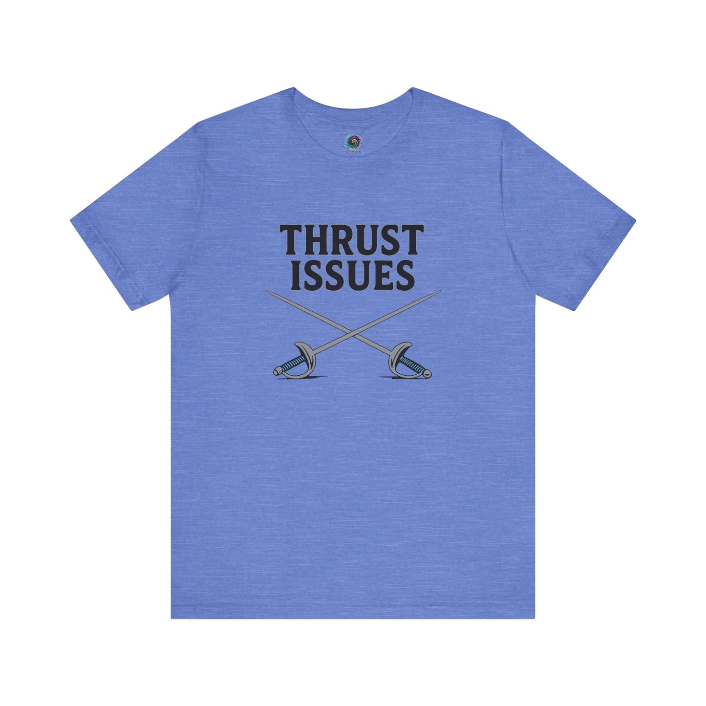 Thrust Issues Fencing T-Shirt – Funny Saber Shirt for Fencers & Pun Lovers