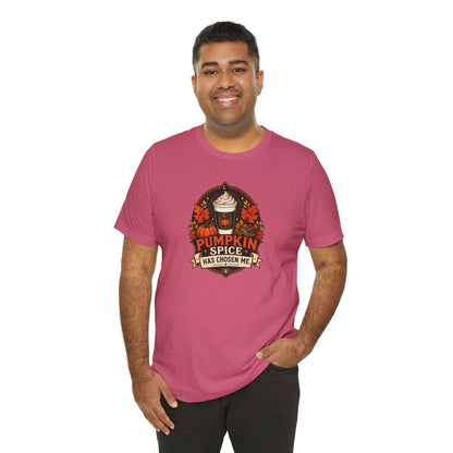 Pumpkin Spice Has Chosen Me T-shirt - PSL Humor Tee