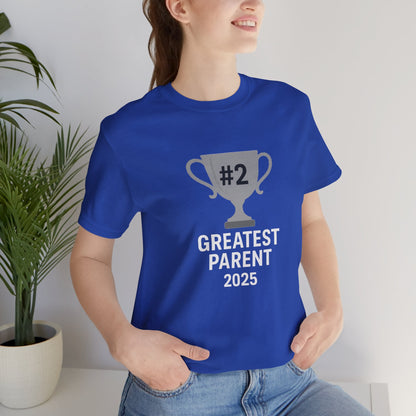 #2 Greatest Parent 2025 T-Shirt – Funny Family Trophy Tee
