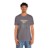 Gray crew-neck T-shirt with multicolor 'FUN WAS HAD' and 'RECOVERY IS REQUIRED' graphic.
