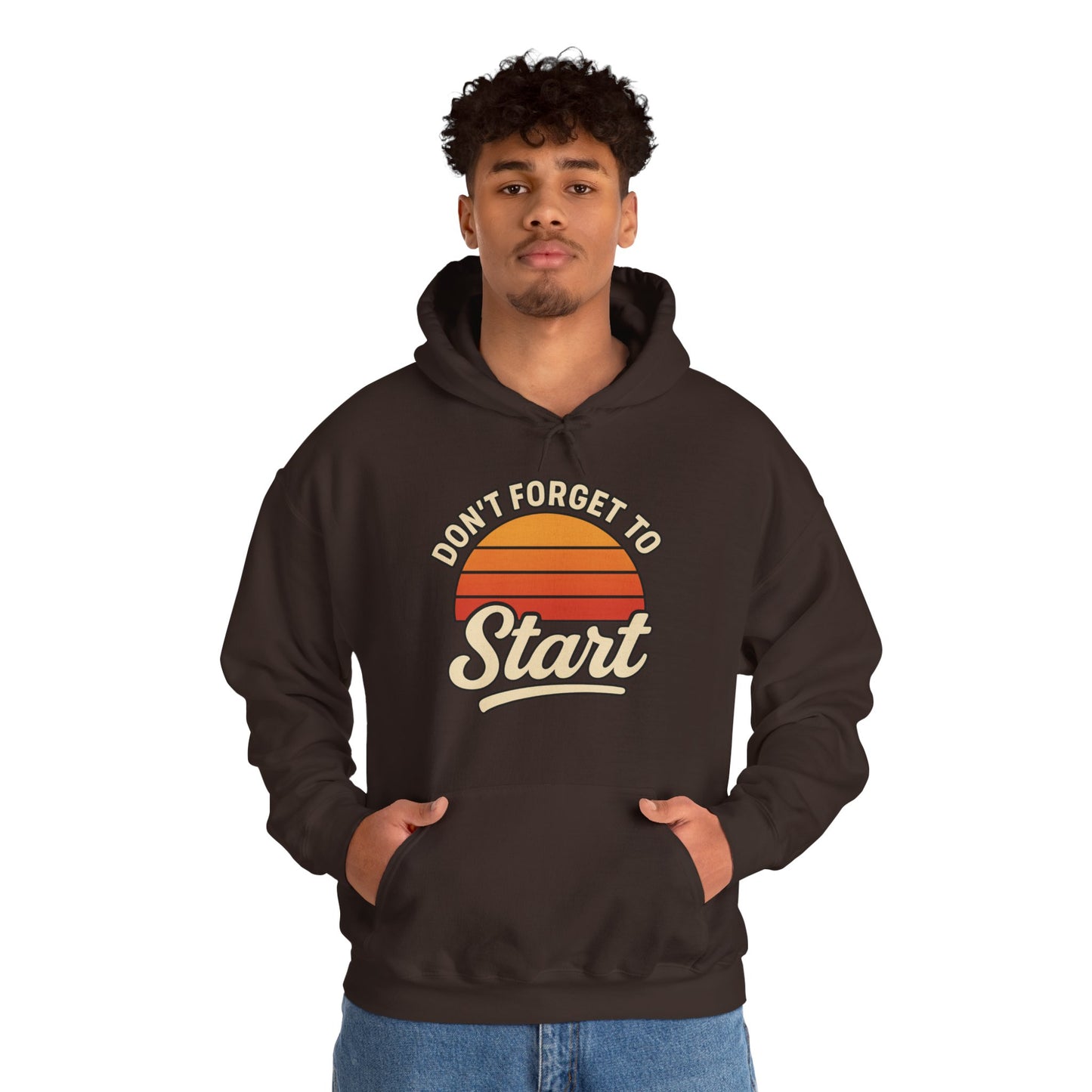 Don't Forget to Start Hoodie — Retro Sunrise Motivational Sweatshirt