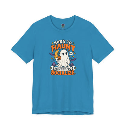 Born to Haunt Forced to Socialize T-Shirt – Funny Halloween Ghost Tee