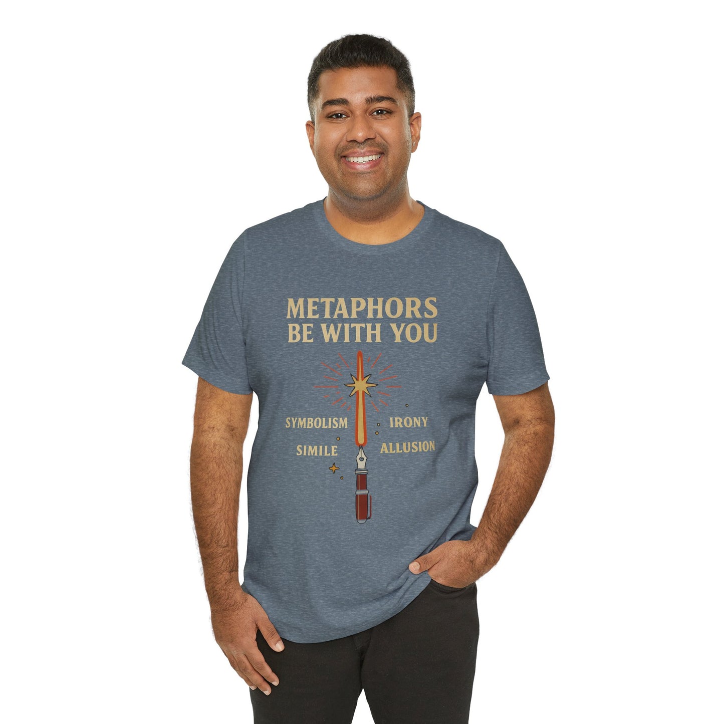 Metaphors Be With You T-Shirt – Inspired by Sci-Fi & Lit Class Heroes