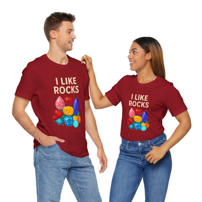 I Like Rocks Shirt – Funny Gemstone Tee for Rockhounds & Geologists