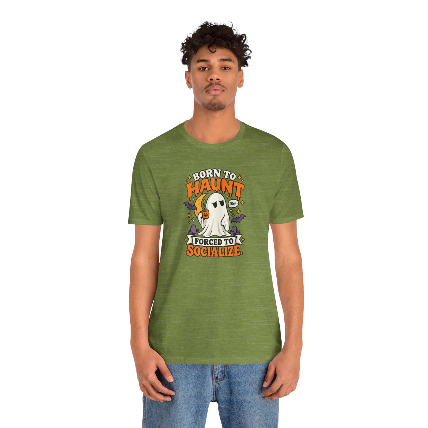 Born to Haunt Forced to Socialize T-Shirt – Funny Halloween Ghost Tee