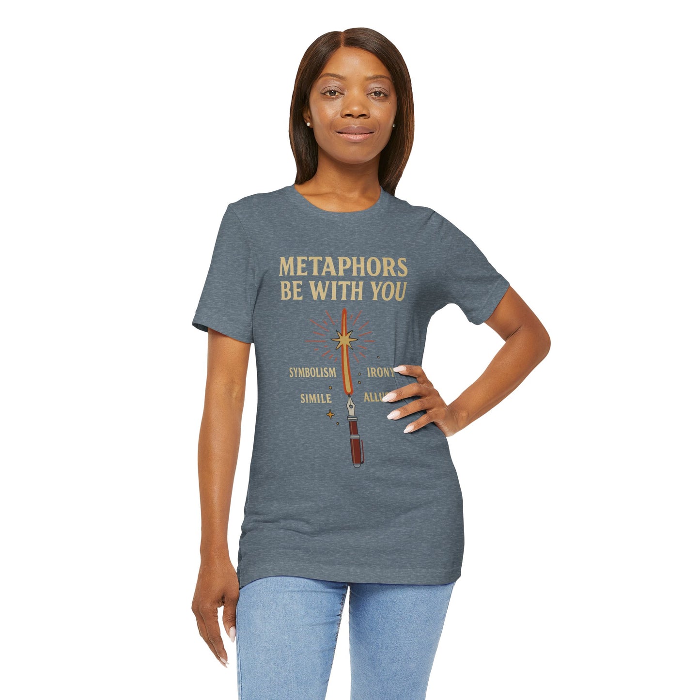 Metaphors Be With You T-Shirt – Inspired by Sci-Fi & Lit Class Heroes