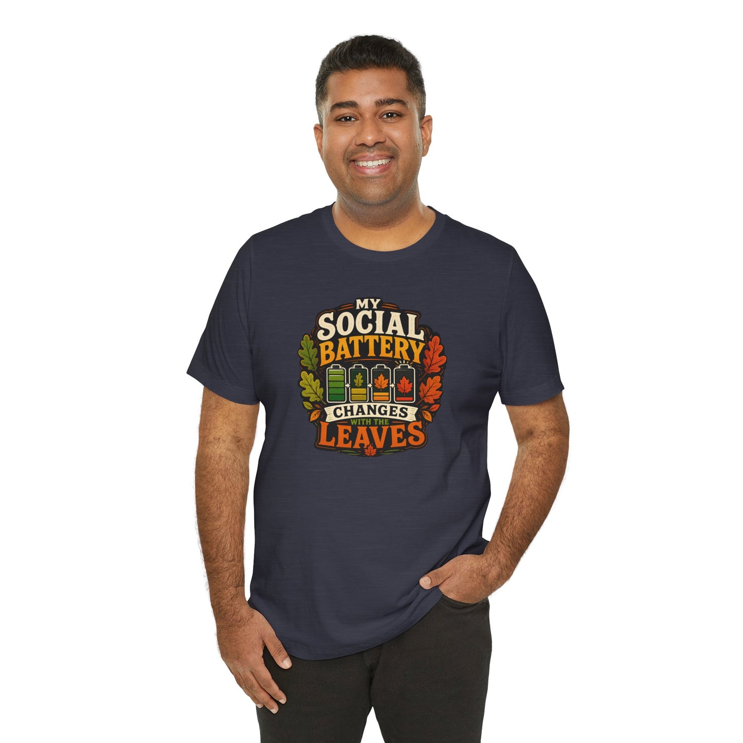 My Social Battery Changes With the Leaves T-Shirt – Funny Fall Tee