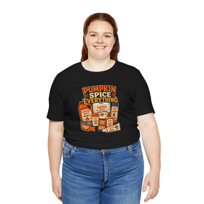 Pumpkin Spice Everything T-Shirt – Funny Fall Trend Parody Tee
