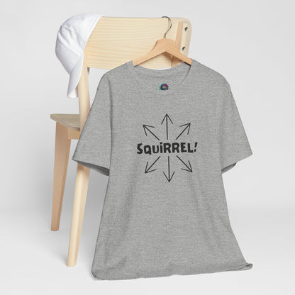 Squirrel! Distracted Mind T-Shirt – Funny Attention Graphic Tee