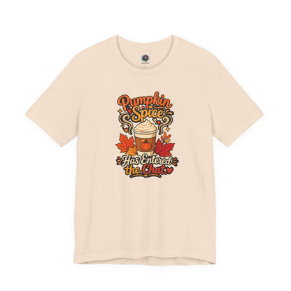 Pumpkin Spice Has Entered the Chat T-shirt - Funny Fall Coffee Tee