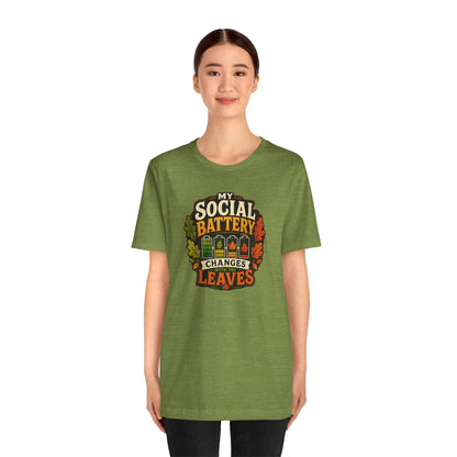 My Social Battery Changes With the Leaves T-Shirt – Funny Fall Tee