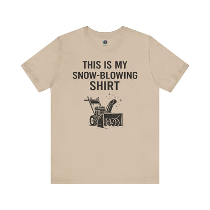 This Is My Snow-Blowing Shirt – Funny Winter Chore Tee