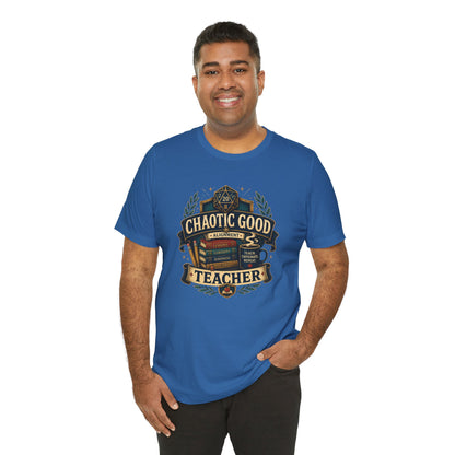 Chaotic Good Teacher T-Shirt – RPG Teacher Graphic Tee