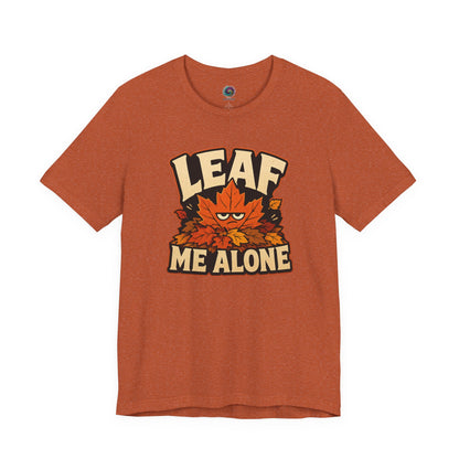 Leaf Me Alone T-Shirt – Funny Fall Introvert Leaves Tee