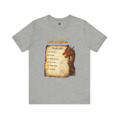 Some See Chores I See Dragons T-Shirt – Funny Fantasy Tee