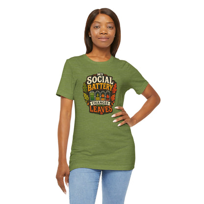 My Social Battery Changes With the Leaves T-Shirt – Funny Fall Tee