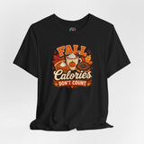 Black crew-neck t-shirt with “Fall Calories Don’t Count” autumn graphic
