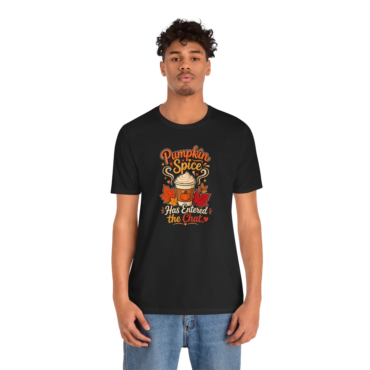 Pumpkin Spice Has Entered the Chat T-shirt - Funny Fall Coffee Tee