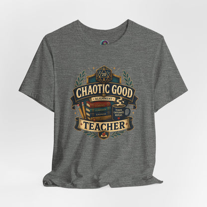 Chaotic Good Teacher T-Shirt – RPG Teacher Graphic Tee