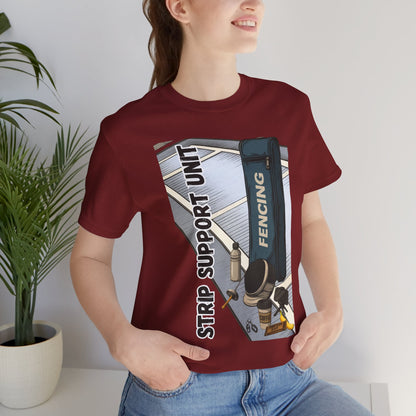 Strip Support Unit T-Shirt – Funny Fencing Parent Shirt for Tournament Days