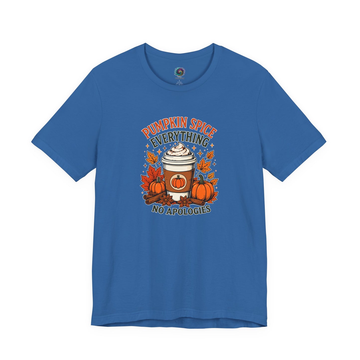 Pumpkin Spice Everything No Apologies T-Shirt – Fall Coffee Addict Tee