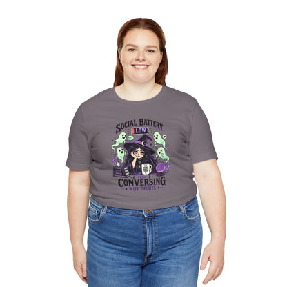 Social Battery Low From Conversing With Spirits T-Shirt