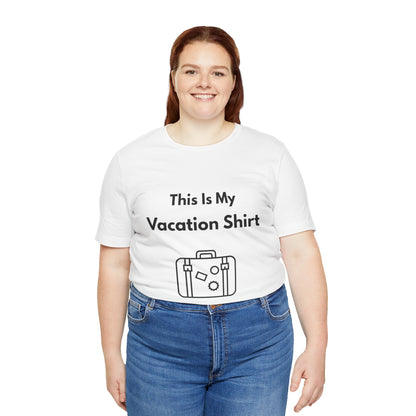 This Is My Vacation T-Shirt – Summer Travel Tee for Wanderers - WhimSpin - https://whimspin.com