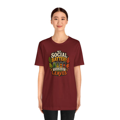 My Social Battery Changes With the Leaves T-Shirt – Funny Fall Tee