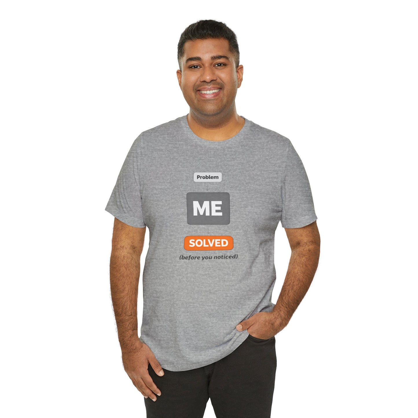 Problem Me Solved T-Shirt – Funny Problem Solver Tee