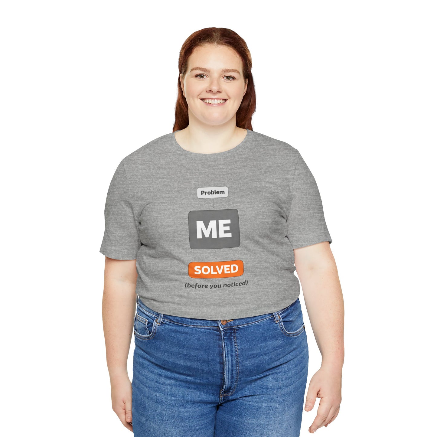 Problem Me Solved T-Shirt – Funny Problem Solver Tee