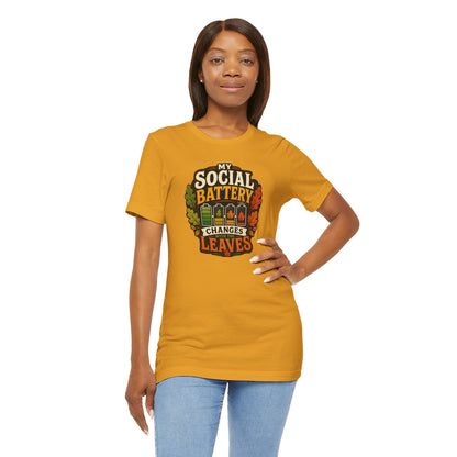 My Social Battery Changes With the Leaves T-Shirt – Funny Fall Tee