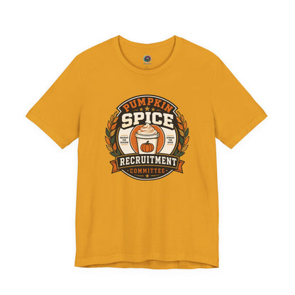 Pumpkin Spice Recruitment Committee T-Shirt – Funny Fall Tee
