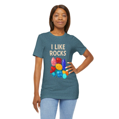 I Like Rocks Shirt – Funny Gemstone Tee for Rockhounds & Geologists