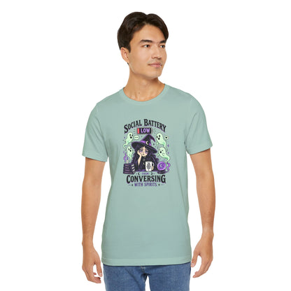 Social Battery Low From Conversing With Spirits T-Shirt