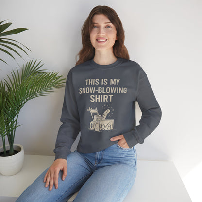 This Is My Snow-Blowing Sweatshirt – Funny Winter Chore Pullover