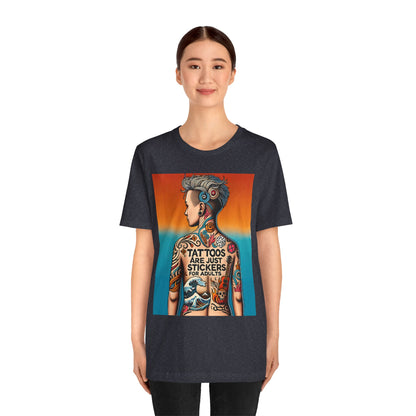 Tattoos Are Just Stickers for Adults T-Shirt – Funny Tattoo Lover Graphic Tee - WhimSpin - https://whimspin.com