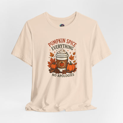 Pumpkin Spice Everything No Apologies T-Shirt – Fall Coffee Addict Tee