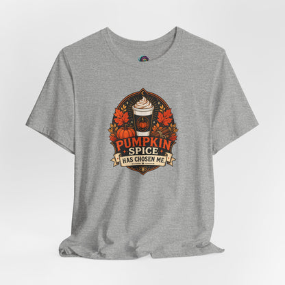 Pumpkin Spice Has Chosen Me T-shirt - PSL Humor Tee