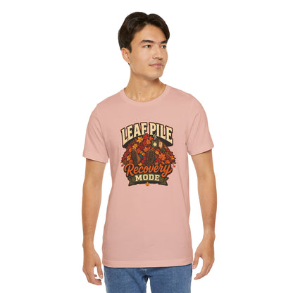 Leaf Pile Recovery Mode T-Shirt – Funny Fall Leaves Tee